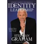 IDENTITY LEADERSHIP: TO LEAD OTHERS YOU MUST FIRST LEAD YOURSELF