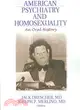 American Psychiatry and Homosexuality: An Oral History