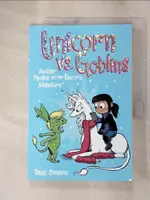 【書寶二手書T1／原文小說_JMT】UNICORN VS. GOBLINS (PHOEBE AND HER UNICORN SERIES BOOK 3): ANOTHER PHOEBE AND HER UNICORN ADVENTURE_SIMPSON, DANA