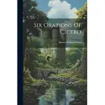 SIX ORATIONS OF CICERO