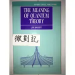 THE MEANING OF QUANTUM THEORY / JIM BAGGOTT