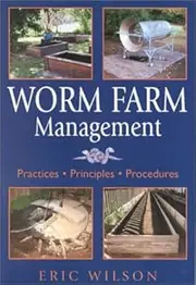 Worm Farm Management: Practices, Principles, Procedures