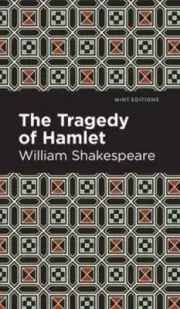 The Tragedy of Hamlet by William Shakespeare: New