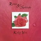 KELLY YOST KELLY YOST VARIOUS - Roses & Solitude - CD - **NEW/STILL SEALED**