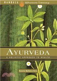 在飛比找三民網路書店優惠-Ayurveda ─ A Holistic Approach