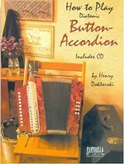 How To Play Diatonic Button Accordion, Vol. 1 (Book & CD)