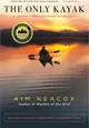 The Only Kayak ― A Journey into the Heart of Alaska