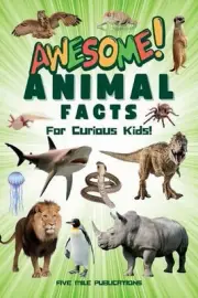 Awesome Animal Facts For Curious Kids! by Five Mile Publications Paperback Book