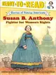 Susan B. Anthony ─ Fighter For Women's Rights