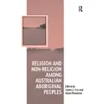 RELIGION AND NON-RELIGION AMONG AUSTRALIAN ABORIGINAL PEOPLES