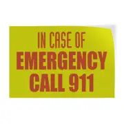 Horizontal Vinyl Stickers In Case of Emergency Call 911 A Hazard Sign Emergency