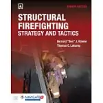 STRUCTURAL FIREFIGHTING: STRATEGY AND TACTICS