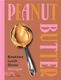 在飛比找三民網路書店優惠-Peanut Butter: Breakfast, Lunc