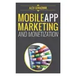 MOBILE APP MARKETING AND MONETIZATION