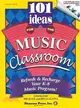 101 Ideas for the Music Classroom ― Refresh & Recharge Your K-8 Music Program!