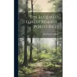 THE LUQUILLO FOREST RESERVE, PORTO RICO