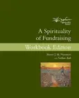 Henri J M Nouwen Nathan A Spirituality of Fundraising Workbook Edi (Paperback)