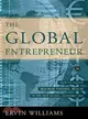 The Global Entrepreneur ─ How To Create Maximum Personal Wealth In The New Global Economic Era