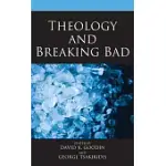 THEOLOGY AND BREAKING BAD