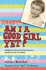 Am I a Good Girl Yet? Bramhall, Carolyn Paperback