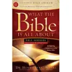 WHAT THE BIBLE IS ALL ABOUT: KING JAMES VERSION, BIBLE HANDBOOK