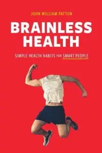 在飛比找博客來優惠-Brainless Health: Simple Healt
