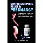 NONPRESCRIPTION DRUGS IN PREGNANCY: YOUR GUIDE TO FETAL RISK FOR THE ACTIVE INGREDIENTS IN 500 OVER-THE-COUNTER DRUGS