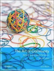 Art of Community: Building the New Age of Participation by Jono Bacon (English)