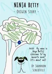 Ninja Betty - Origin Story by Shannon Schlotfelt (English) Paperback Book