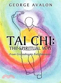 在飛比找三民網路書店優惠-Tai Chi: The Spiritual Way fro