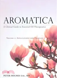 在飛比找三民網路書店優惠-Aromatica ─ A Clinical Guide t