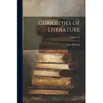 CURIOSITIES OF LITERATURE; VOLUME IV