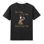 IT'S FINE I'M FINE EVERYTHING IS FINE FUNNY DOG LOVER 復古男士 T