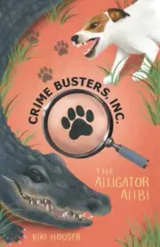 Crime Busters, Inc.: The Alligator Alibi