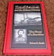INDIANA & THE SULTANA DISASTER, JOHN H. KING, ROBERT SMITH, CIVIL WAR, OHIO