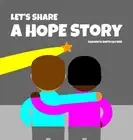 Let's Share a Hope Story by Shawnta Smith Sayner (English) Hardcover Book