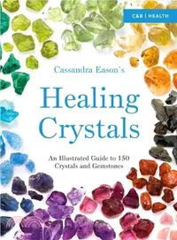 在飛比找三民網路書店優惠-Healing Crystals ─ An Illustra