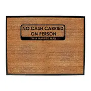 No Cash Carried On Person Im A Married Man - Funny Novelty Doormat Man Cave Floor mat