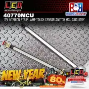 LED Autolamps 40770MCU 12V Interior Strip Lamp Touch Sensor Switch MCU Circuitry