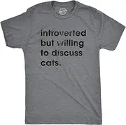 [Crazy Dog T-shirts] Mens Introverted But Willing To Discuss Cats T Shirt Funny Shy Anti Social Kitten Lover Tee For Guys