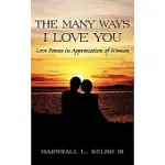 THE MANY WAYS I LOVE YOU: LOVE POEMS IN APPRECIATION OF WOMEN