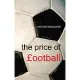 The Price of Football: The Finance and Economics of the Beautiful Game