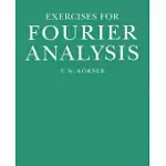 EXERCISES IN FOURIER ANALYSIS