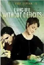 Living Life Without Deficits