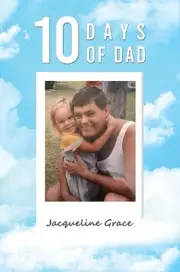 10 Days of Dad by Jacqueline Grace Paperback Book
