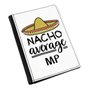 Nacho Average MP Passport Holder Cover Case Funny Best Member of Parliament