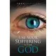 Use Your Suffering to Find God