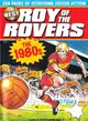 The Best of Roy of the Rovers ─ The 1980s