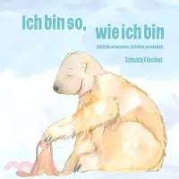 在飛比找三民網路書店優惠-Ich bin so, wie ich bin: Gefüh