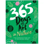 365 Days of Art in Nature by Lorna Scobie - Book